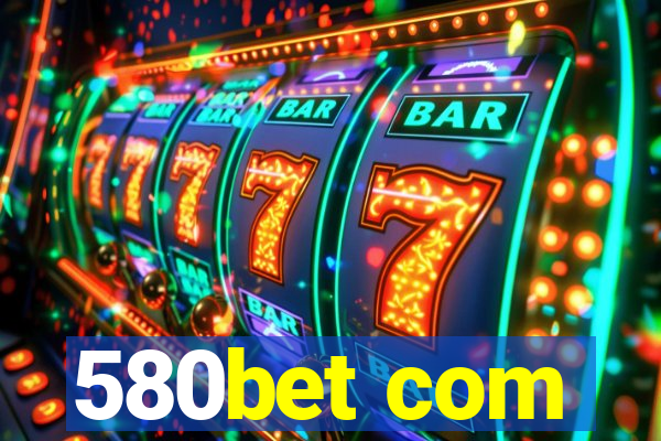 580bet com